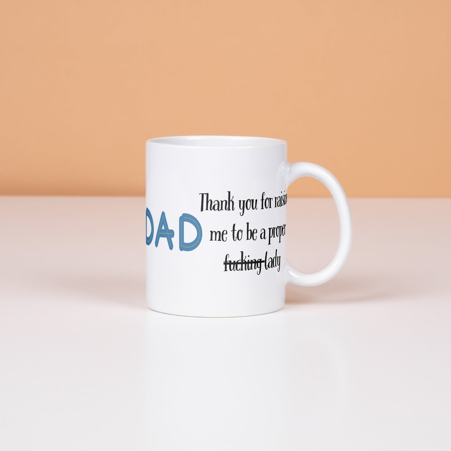 Show your edgy appreciation with this funny dad mug: “Thank you for raising me a proper f***ing lady” with censored text. funny dad mug censored swear, thank you dad mug, funny father’s day gift, edgy dad coffee cup, sarcastic dad mug